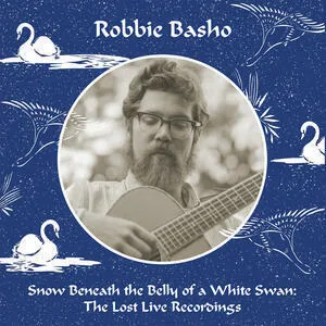 Snow beneath the belly of a white swan : the lost live recordings
